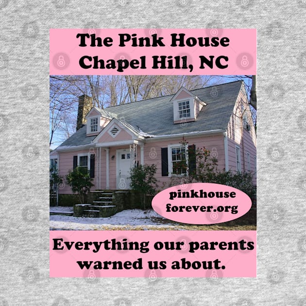 The Pink House in Chapel Hill, NC: We were warned by PinkHouseForever